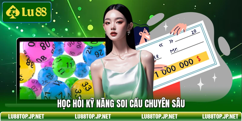 Học hỏi kỹ năng soi cầu chuyên sâu